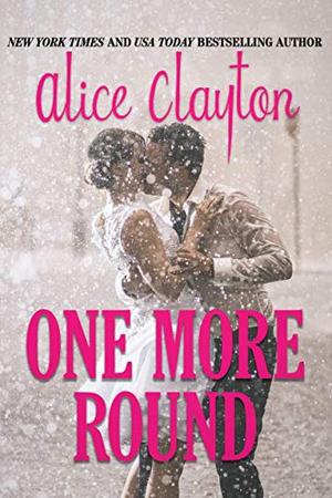 One More Round (The Cocktail Series) by Alice Clayton