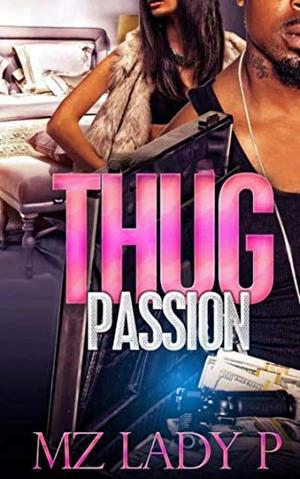 Thug Passion (Thug Passion #1)
