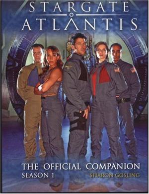 Stargate Atlantis: The Official Companion Season 1 (The Official Companion #1)