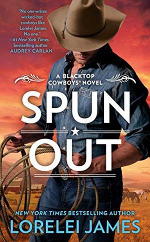 Spun Out (Blacktop Cowboys Novel) (Blacktop Cowboys #10)