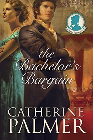 The Bachelor's Bargain by Catherine Palmer