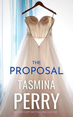 The Proposal: a spellbinding tale of love and second chances by Tasmina Perry