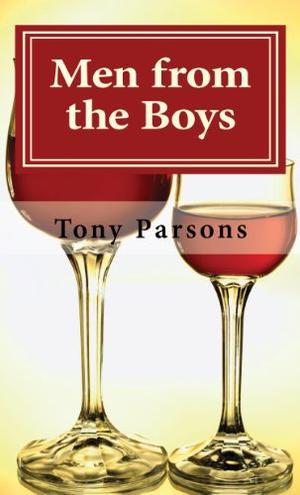 Men from the Boys by Tony Parsons
