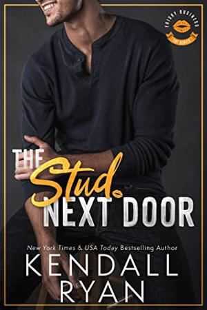 The Stud Next Door by Kendall Ryan