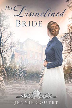 His Disinclined Bride (Seasons of Change #7)