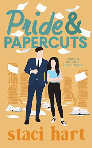 Pride and Papercuts: Inspired by Jane Austen's Pride and Prejudice (The Austens #5)