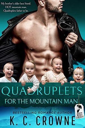 Quadruplets for the Mountain Man: A Mountain Man's Baby Romance by K.C. Crowne