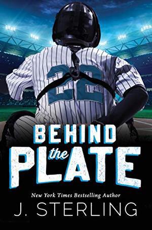 Behind the Plate: A New Adult Sports Romance (The Boys of Baseball #2)