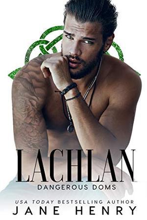 Lachlan: A Dark Irish Mafia Romance (Dangerous Doms) (Dangerous Doms #5)