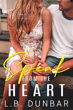 Speak From The Heart: a small town romance (Heart Collection #1)