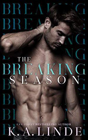 The Breaking Season: An Arranged Marriage Romance by K.A. Linde
