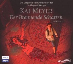 Der brennende Schatten by Kai Meyer