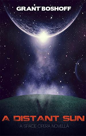 A Distant Sun by Grant Boshoff