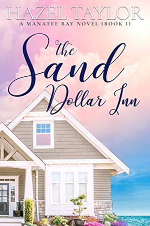 The Sand Dollar Inn 1 by Hazel Taylor