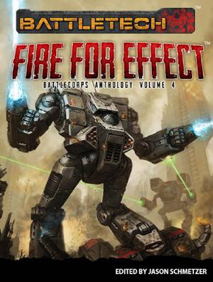 BattleTech: Fire for Effect by Phaedra M. Weldon, Steven Mohan Jr.