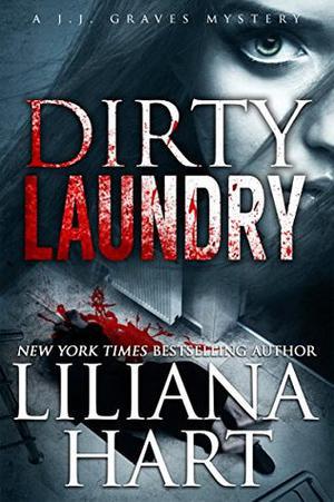 Dirty Laundry (J.J. Graves Mystery #5)
