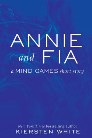 Annie and Fia (Mind Games #0.5)