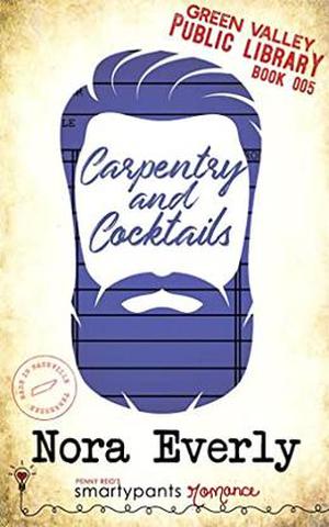 Carpentry and Cocktails (Green Valley Library #5)