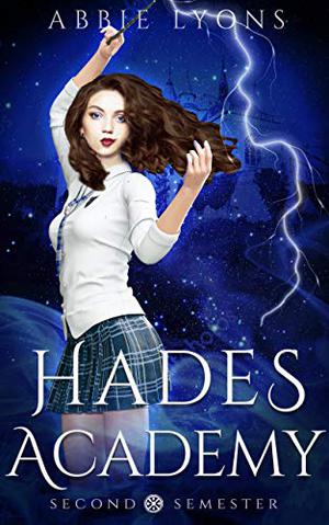 Hades Academy: Second Semester by Abbie Lyons