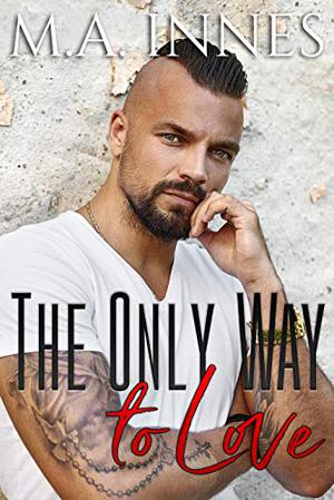 The Only Way to Love (The Mechanics of Love #2)