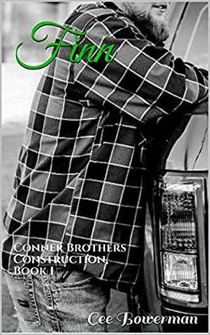Finn: Conner Brothers Construction, Book 1  (CBC) by Cee Bowerman