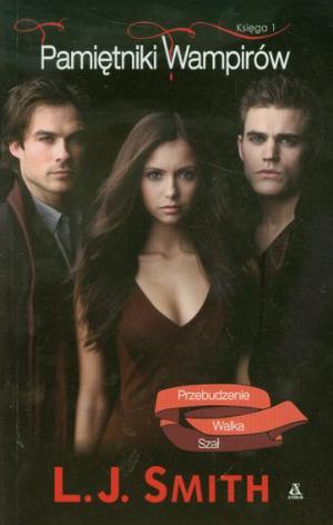 Pamietniki Wampirow. Ksiega 1. Przebudzenie. Walka. Szal by L.J. Smith