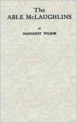 The Able McLaughlins by Margaret Wilson