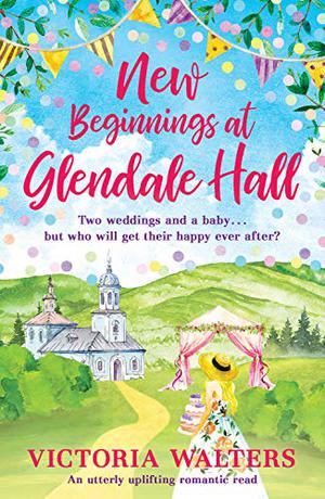 New Beginnings At Glendale Hall (Glendale Hall #2)