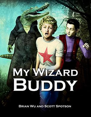 My Wizard Buddy by Brian W. Wu, Scott Spotson