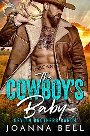 The Cowboy's Baby  (Devlin Brothers Ranch) by Joanna Bell