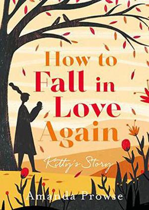 How to Fall in Love Again: Kitty’s Story (One Love, Two Stories #3)
