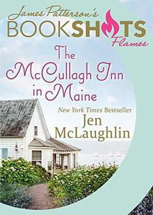 The McCullagh Inn in Maine by Jen McLaughlin, James Patterson