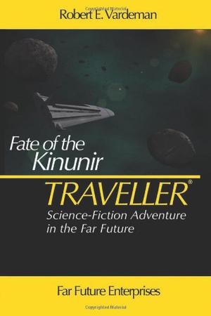 Fate of the Kinunir by Robert E. Vardeman, Marc Miller
