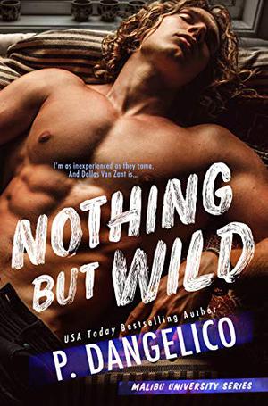 Nothing But Wild (Malibu University #2)