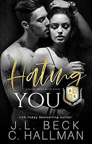 Hating You (Blackthorn Elite #1)