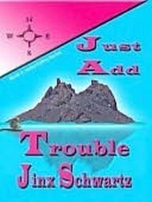 Just Add Trouble (Hetta Coffey Mystery #3)