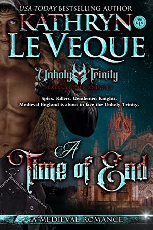 A Time Of End: 4 (The Executioner Knights #4)