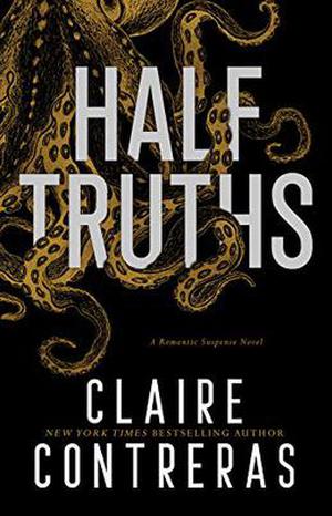 Half Truths by Claire Contreras