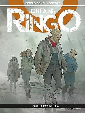 Orfani - Ringo n. 2: Nulla per nulla by Roberto Recchioni, Mauro Uzzeo, Emiliano Mammucari, Alessia Pastorello