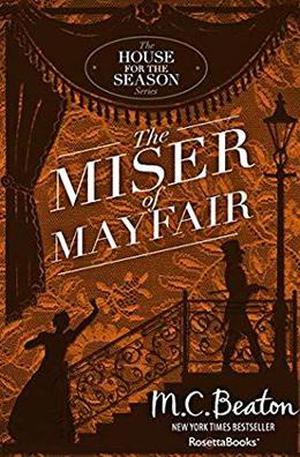 The Miser of Mayfair (A House for the Season #1)