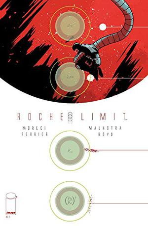 Roche Limit #1 by Michael Moreci, Vic Malhotra