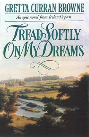 Tread Softly on My Dreams (The Liberty Trilogy #1)