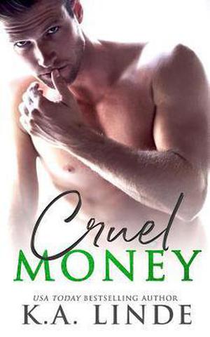 Cruel Money by K.A. Linde