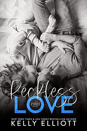 Reckless Love by Kelly Elliott