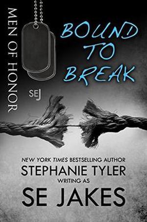 Bound To Break by S.E. Jakes, Stephanie Tyler