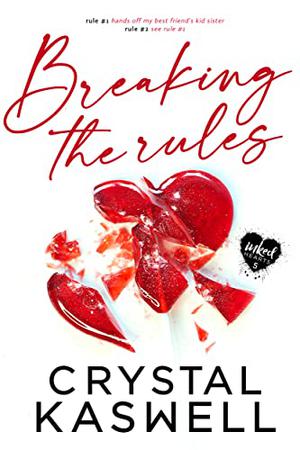 Breaking the Rules by Crystal Kaswell