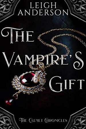 The Vampire's Gift (The Calmet Chronicles #0)