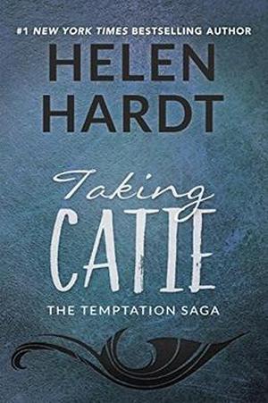 Taking Catie (The Temptation Saga #3)