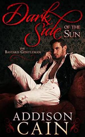 Dark Side of the Sun by Addison Cain