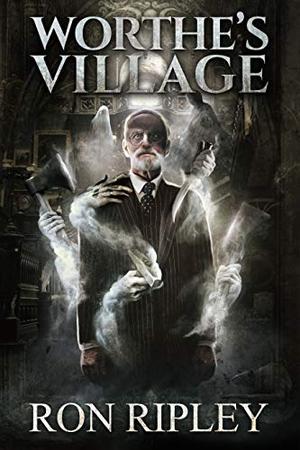 Worthe's Village (Haunted Village #1)